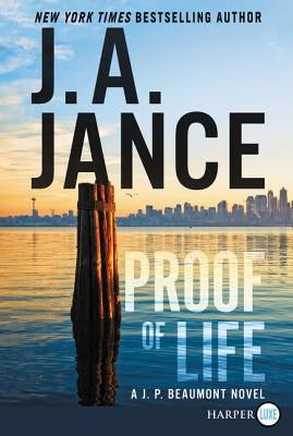 Proof of Life: A J. P. Beaumont Novel by Jance, J. A.