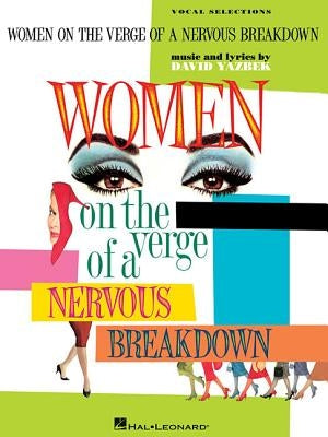 Women on the Verge of a Nervous Breakdown by Yazbek, David