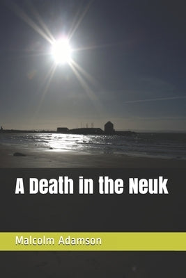 A Death in the Neuk by Adamson, Malcolm
