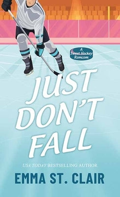 Just Don't Fall: Appies Hockey Romance by St Clair, Emma