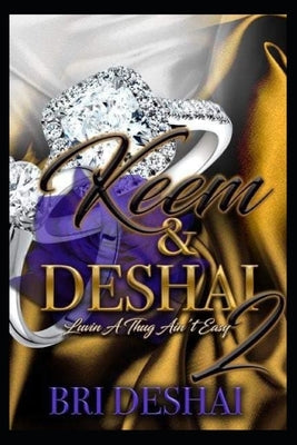 Deshai & Keem: Luvin' A Thug Ain't Easy 2 by Deshai, Bri