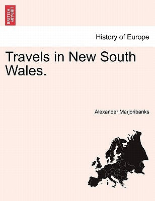 Travels in New South Wales. by Marjoribanks, Alexander