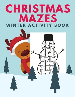 Christmas Mazes Winter Activity Book: Fun Xmas Maze Puzzle Game for Kids, Preschoolers and Toddlers - Stocking Stuffer Gift Idea with Christmas Tree, by Press, Ho Ho