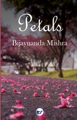 Petals by Mishra, Bijayananda
