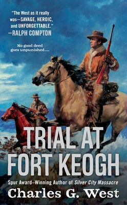 Trial at Fort Keogh by West, Charles G.