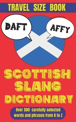 Scottish Slang Dictionary: A Wee Guide to the Braw Words of Scotland by Mania, Slang