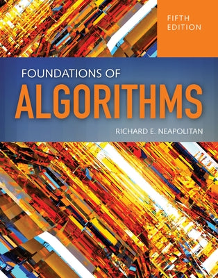 Foundations of Algorithms: . by Neapolitan, Richard