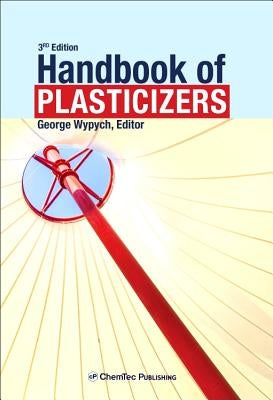 Handbook of Plasticizers by Wypych, George