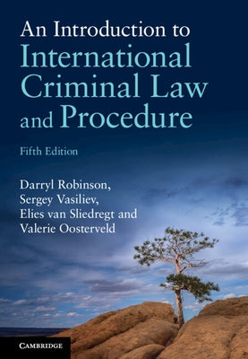 An Introduction to International Criminal Law and Procedure by Robinson, Darryl