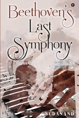 Beethoven's Last Symphony by Sudanand