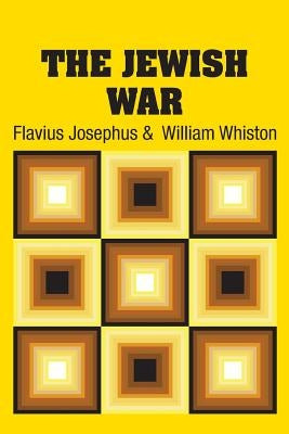 The Jewish War by Josephus, Flavius