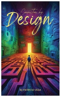 Connection By Design by Vega, Patricia
