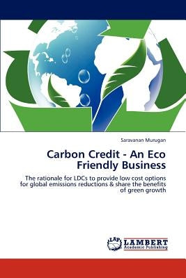 Carbon Credit - An Eco Friendly Business by Murugan, Saravanan