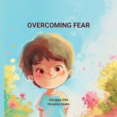 Overcoming Fear by Cha, Honglee