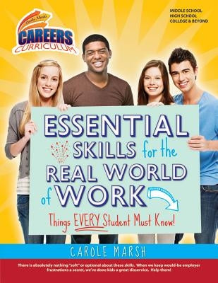 Essential Skills for the Real World of Work: Things Every Student Must Know! by Marsh, Carole