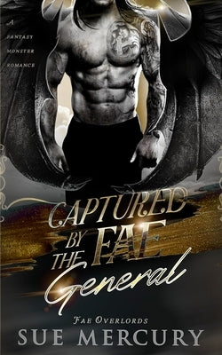 Captured by the Fae General: A Fantasy Monster Romance by Lyndon, Sue