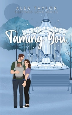 Taming You by Taylor, Alex
