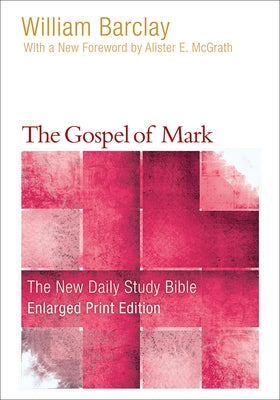 The Gospel of Mark (Enlarged Print) by Barclay, William