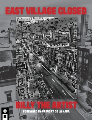 East Village Closed by The Artist, Billy