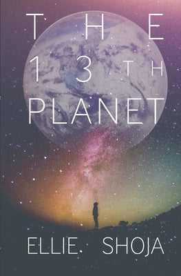 The 13th Planet by Shoja, Ellie