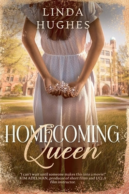 Homecoming Queen: Heartbreak and the healing power of love by Hughes, Linda