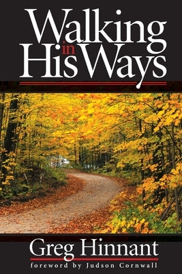 Walking in His Ways by Hinnant, Greg