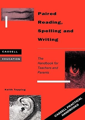 Paired Reading, Writing and Spelling by Topping, Keith
