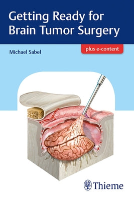 Getting Ready for Brain Tumor Surgery by Sabel, Michael