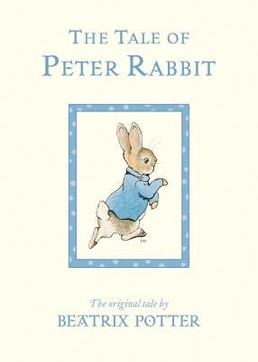 The Tale of Peter Rabbit by Potter, Beatrix