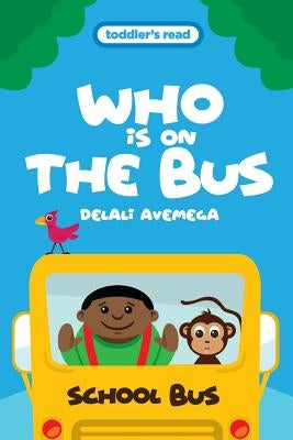 Who Is On The Bus by Avemega, Delali