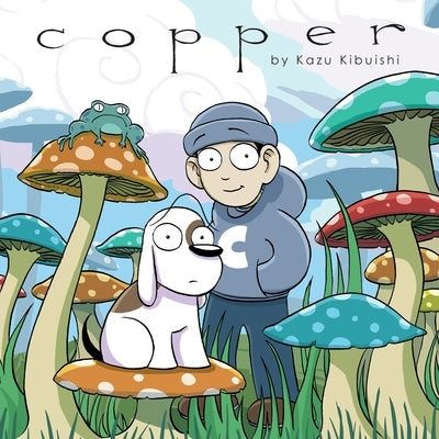 Copper: A Comics Collection by Kibuishi, Kazu