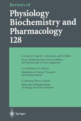 Reviews of Physiology, Biochemistry and Pharmacology: Volume: 128 by Geley, S.