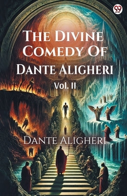 The Divine Comedy of Dante Aligheri Vol. II by Aligheri, Dante