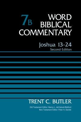 Joshua 13-24, Volume 7b: Second Edition 7 by Butler, Trent C.