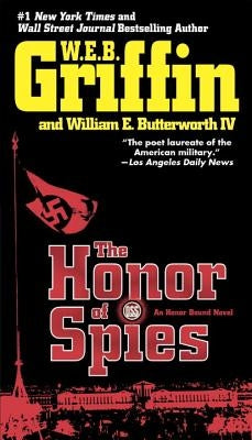 The Honor of Spies by Griffin, W. E. B.