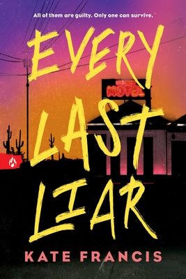 Every Last Liar by Francis, Kate