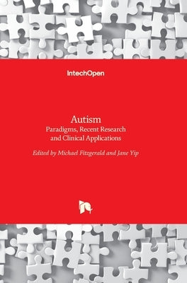 Autism: Paradigms, Recent Research and Clinical Applications by Fitzgerald, Michael