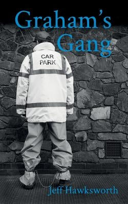 Graham's Gang: Graham's Chronicles II by Jeff, Hawksworth