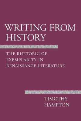 Writing from History by Hampton, Timothy