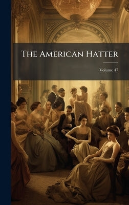 The American Hatter by Anonymous