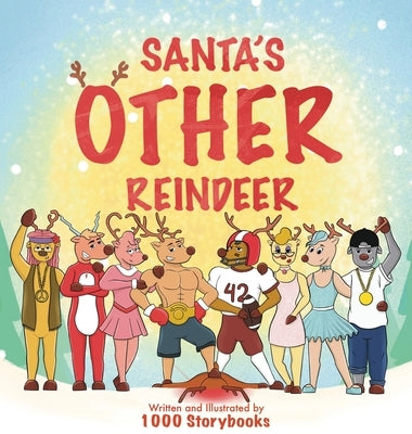 Santa's OTHER Reindeer by Storybooks, 1000