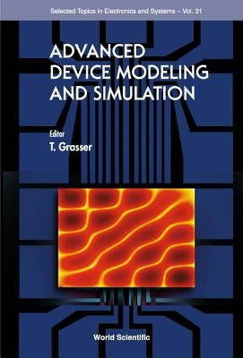 Advanced Device Modeling and Simulation by Grasser, Tibor