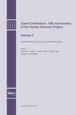 Grand Celebration: 10th Anniversary of the Human Genome Project: Volume 2 by Rampelotto, Pabulo H.