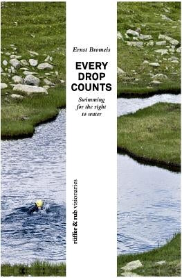 Every Drop Counts by Bromeis, Ernst