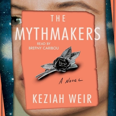 The Mythmakers by Weir, Keziah