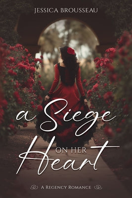 A Siege on Her Heart by Brousseau, Jessica
