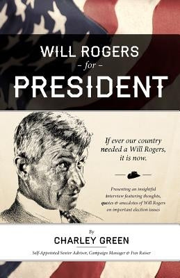 Will Rogers for President by Green, Charley