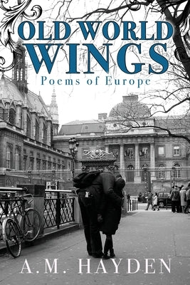 Old World Wings by Hayden, A. M.