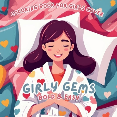 Girly Gems Bold & Easy Coloring Book by Bowser, Scott E.