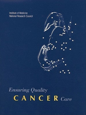 Ensuring Quality Cancer Care by Institute of Medicine and National Resea